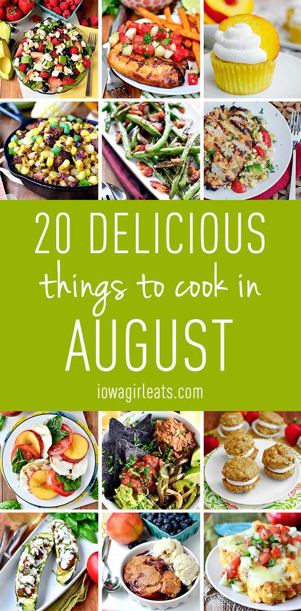 From green beans to tomatoes, peaches and peppers - here are 20 delicious things to cook in August!