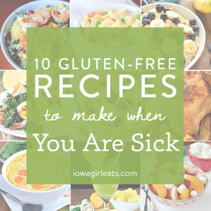 10 Gluten-Free Recipes to Make When You Are Sick