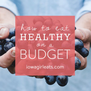15 Ways to Eat Healthy on a Budget