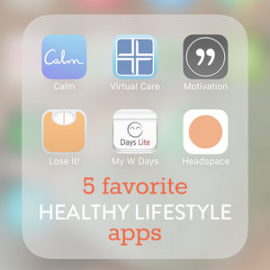 5 Favorite Healthy Lifestyle Apps