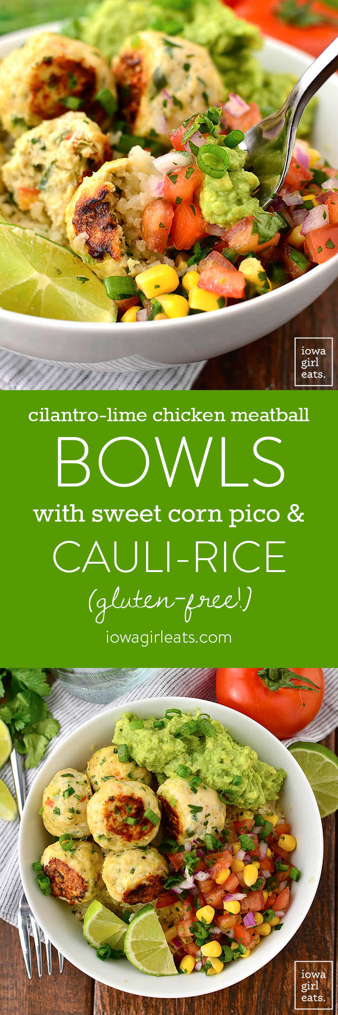 Cilantro-Lime Chicken Meatball Bowls with Sweet Corn Pico de Gallo and Cauli-Rice are a fresh and flavorful gluten-free lunch or dinner recipe. Prep once and enjoy all week long! | iowagirleats.com