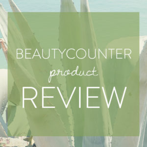 Beautycounter Brightening Collection + Rejuvenating Products Review