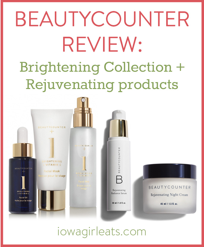 Beautycounter Brightening Collection and Rejuvenating Products Review