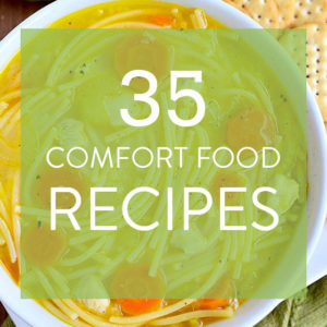 35 Comfort Food Recipes We All Need Right Now