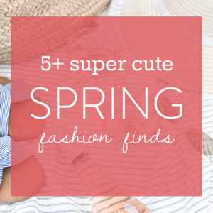Cute Spring Fashion Finds